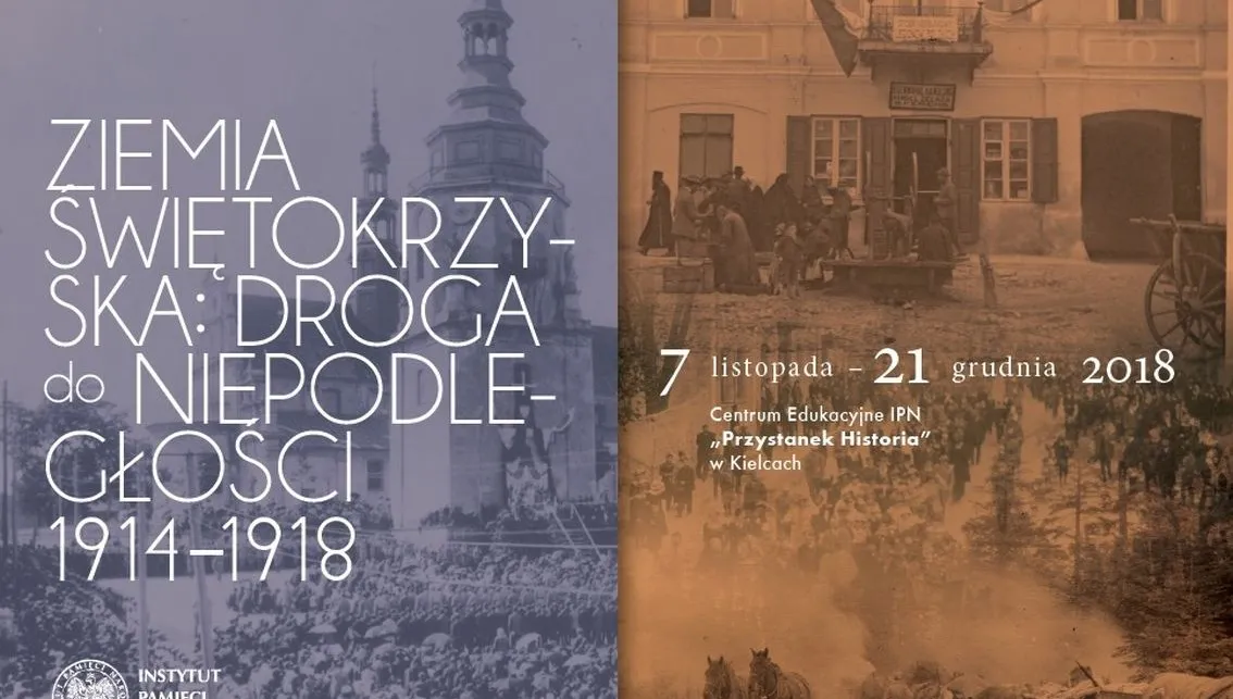 Ziemia Świętokrzyska: Droga do Niepodległości 