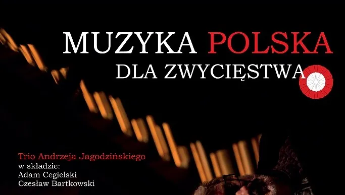 Jazzowy koncert „Muzyka polska dla Zwycięstwa"