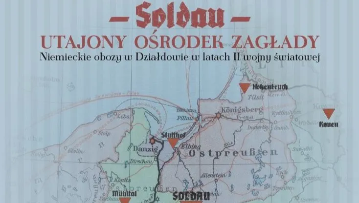 "Soldau – utajony ośrodek zagłady" - wystawa IPN o eksterminacji polskiej elity narodowej