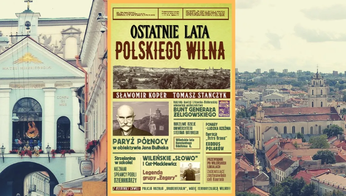„Ostatnie lata polskiego Wilna”