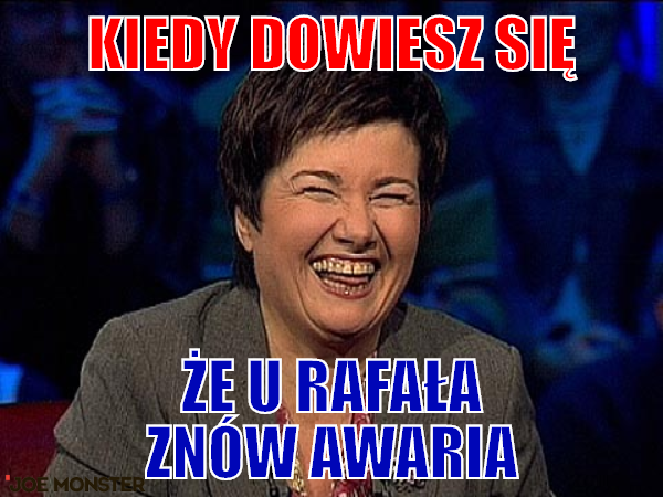Co u Rafała?