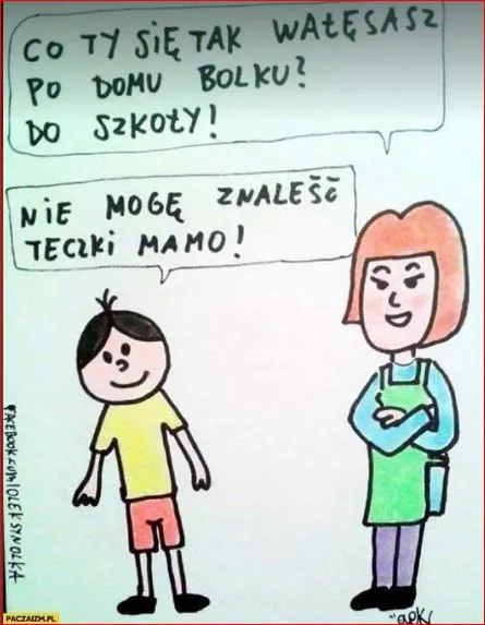 Co się tak wałęsasz?