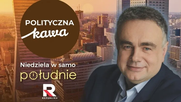 Przydacz, Nawrocki, Łysiak. Już dziś w "Politycznej Kawie"! Godz. 12.00, TV Republika