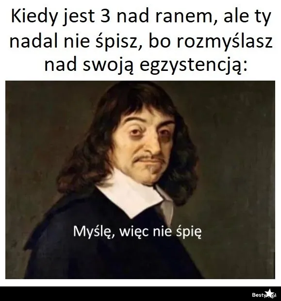 Myślę, więc nie śpię