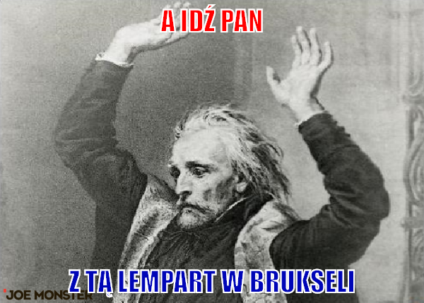 A idź pan...