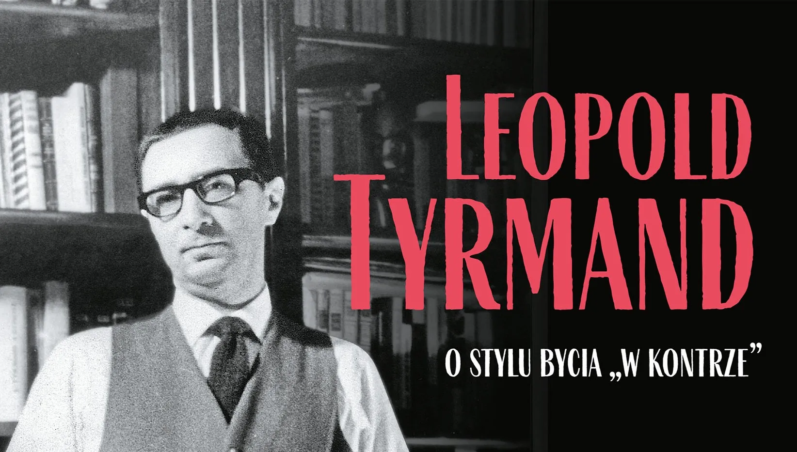 Wirtualna wystawa poświęcona Tyrmandowi