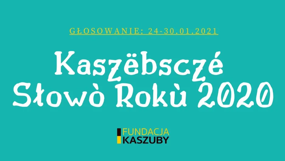Kaszubskie Słowo Roku 2020 - niedługo głosowanie