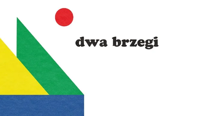 Ruszyły zgłoszenia do festiwalu "Dwa Brzegi"