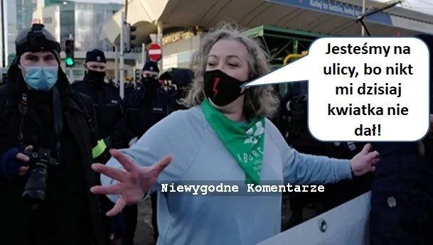 Więc po to wyszły na ulice