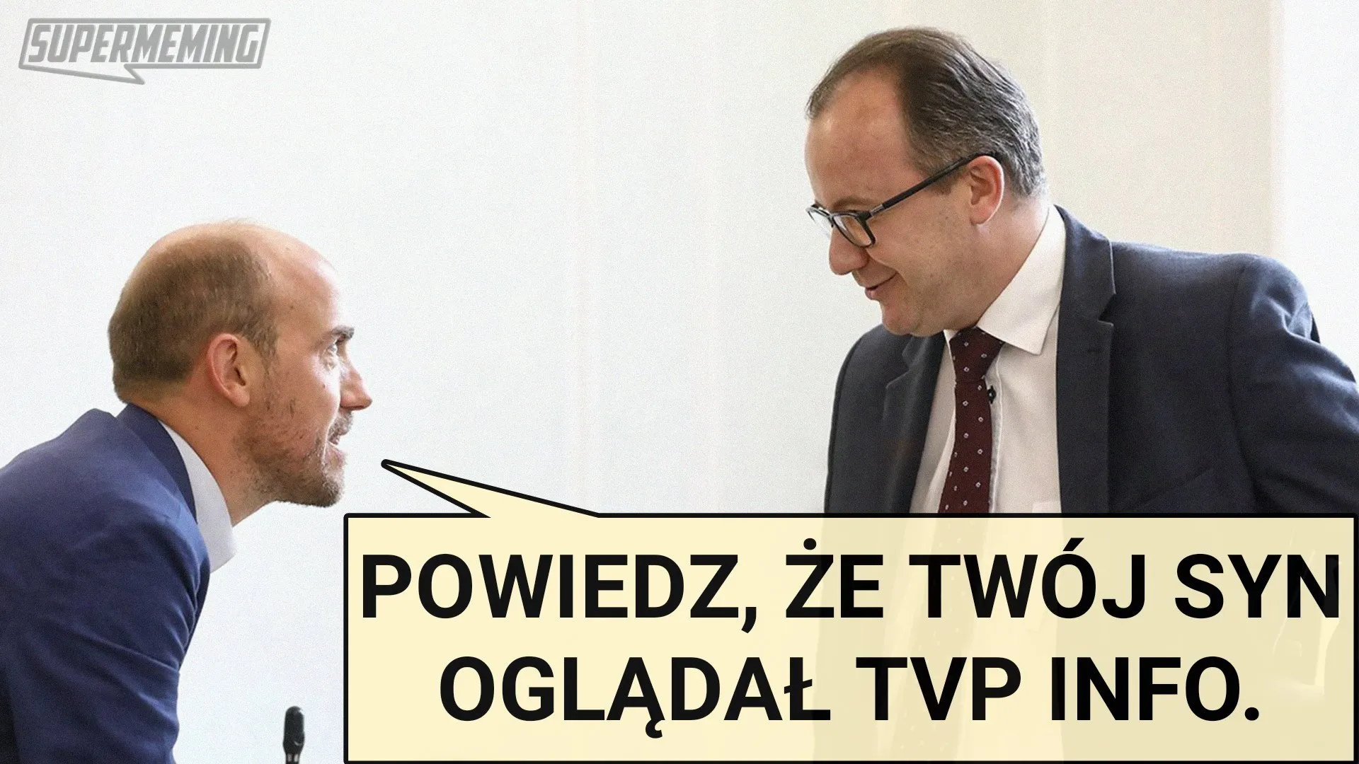 Oglądał?