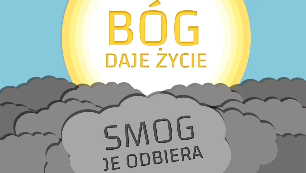 Bóg daje życie – smog je odbiera