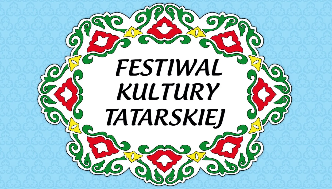 Ruszył Festiwal Kultury Tatarskiej! Zaprasza Podlaskie Muzeum Kultury Ludowej