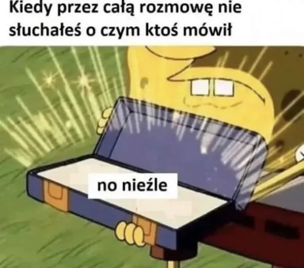 No nieźle