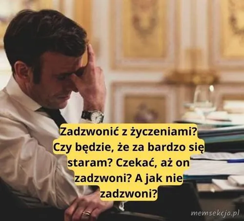 A jak nie zadzwoni?