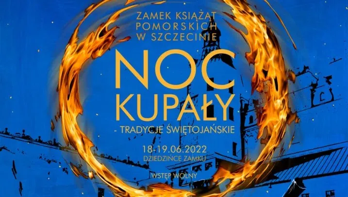 Noc Kupały na Zamku Książąt Pomorskich