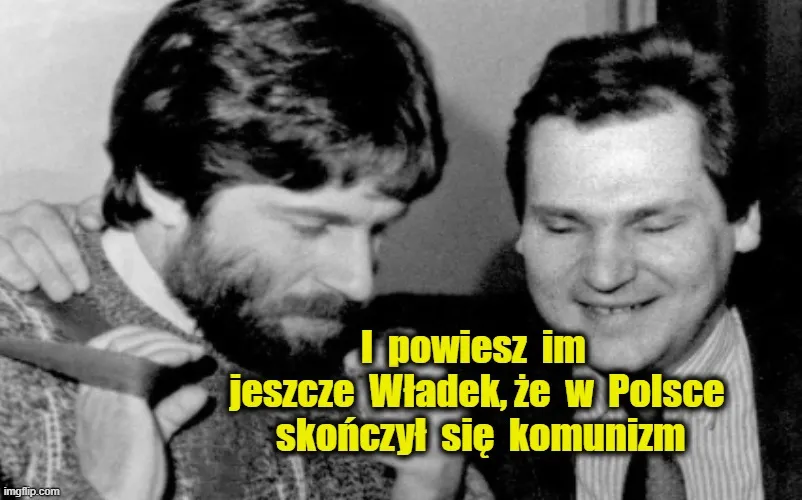 Powiedz, Władek