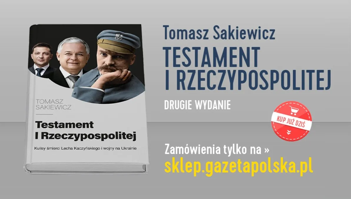 "Testament I Rzeczypospolitej" - nowe wydanie książki Tomasza Sakiewicza. Zachęcamy do zakupu!