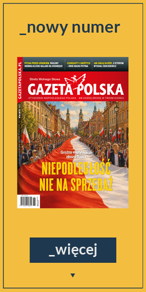 Nowy numer tygodnika Gazeta Polska