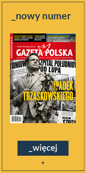 Nowy numer Gazety Polskiej