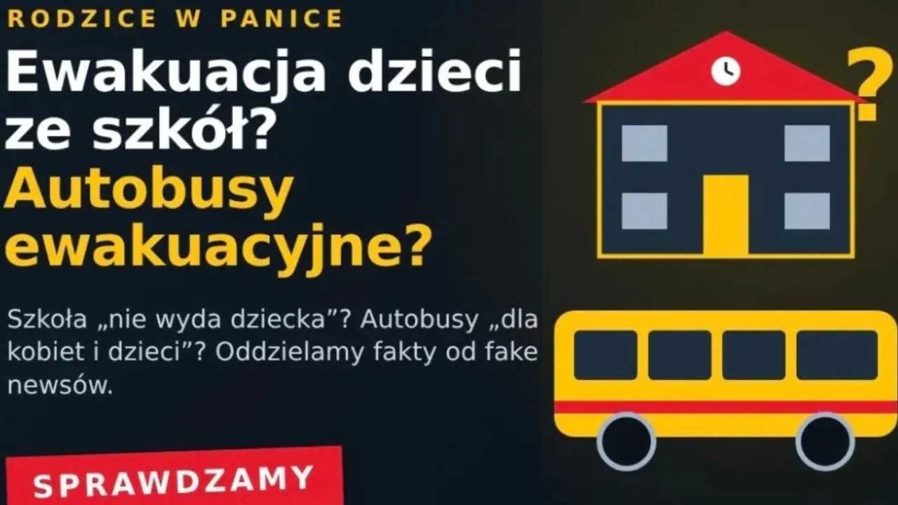 Szkoła nie odda ci dziecka, a autobusy wywiozą „kobiety i dzieci”? Sprawdzamy, co jest prawdą, a co straszakiem z internetu
