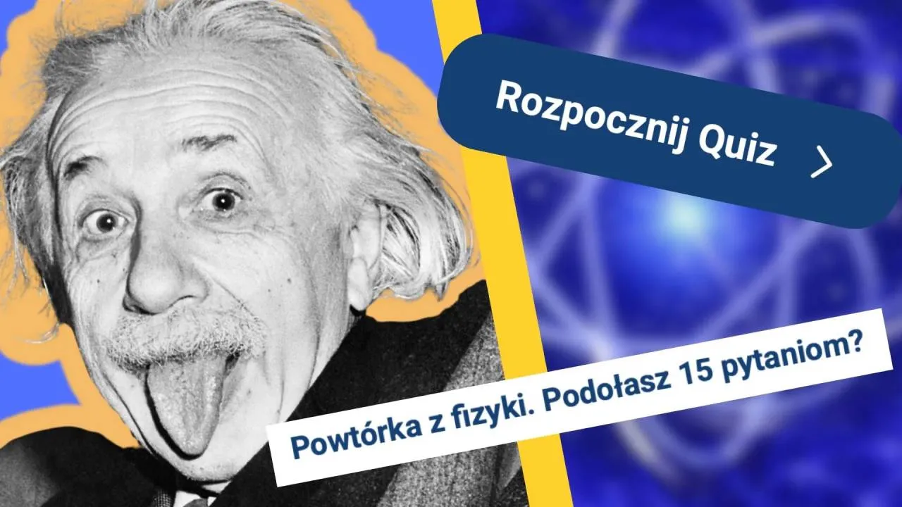 Mistrzowie Nauki: Sprawdź się w QUIZIE o Fizyce