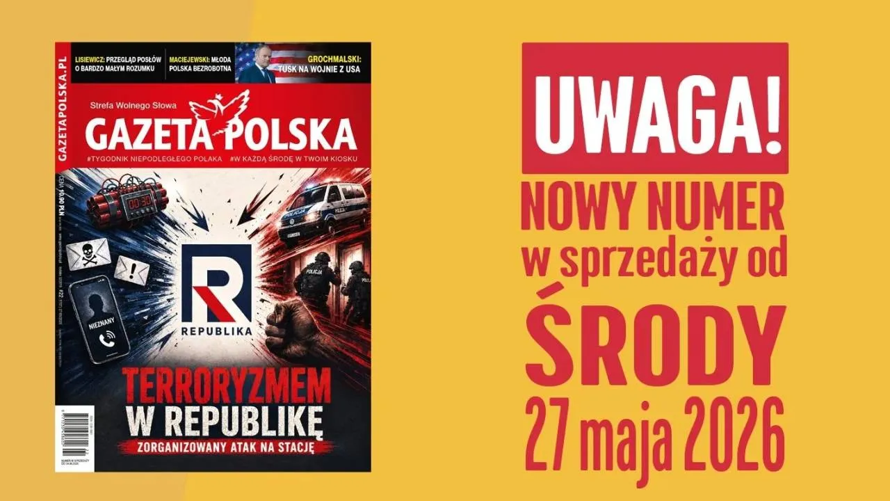"Gazeta Polska" NOWY NUMER: Terroryzmem w Republikę. Zorganizowany atak na stację
