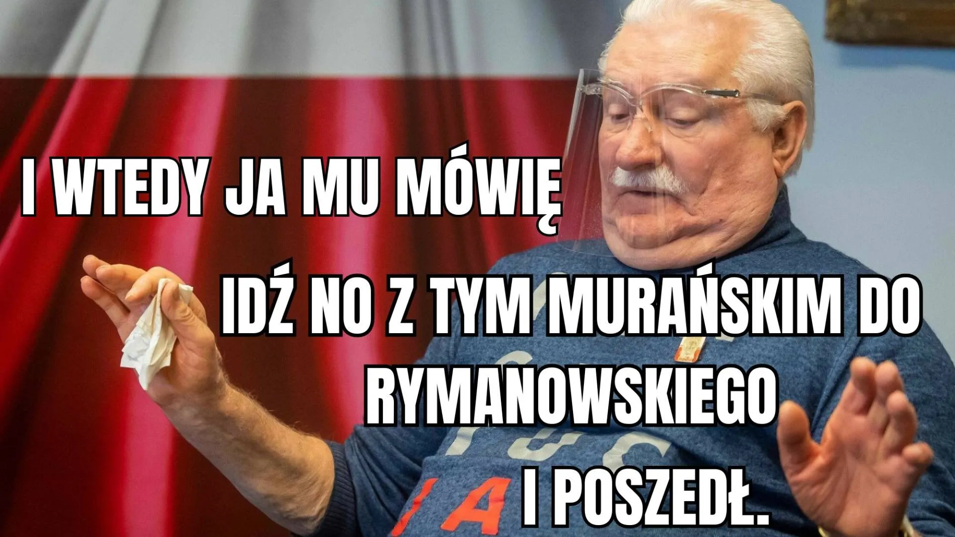 I ja mu mówię