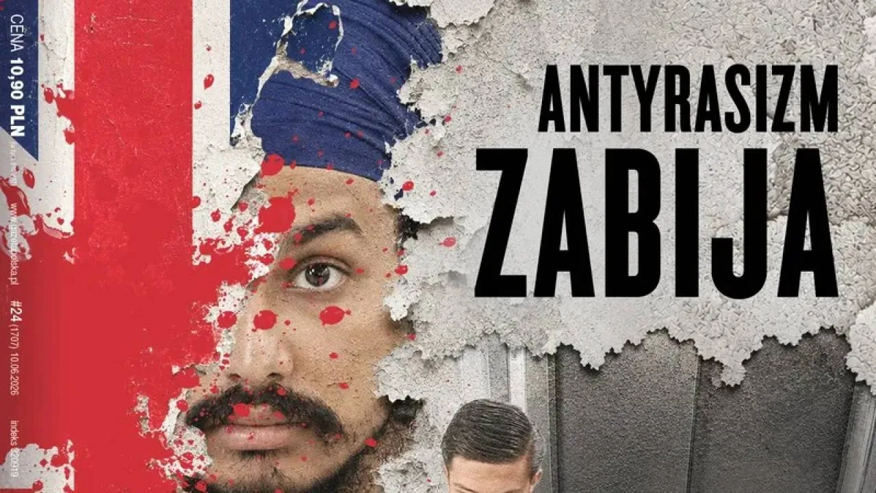 "Gazeta Polska" NOWY NUMER: Antyrasizm zabija. Przerażająca historia zabójstwa Polaka w Wielkiej Brytanii