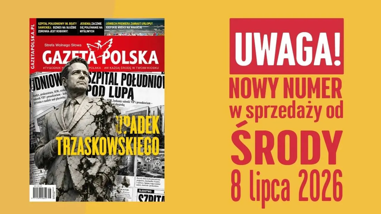 "Gazeta Polska" NOWY NUMER: Upadek Trzaskowskiego