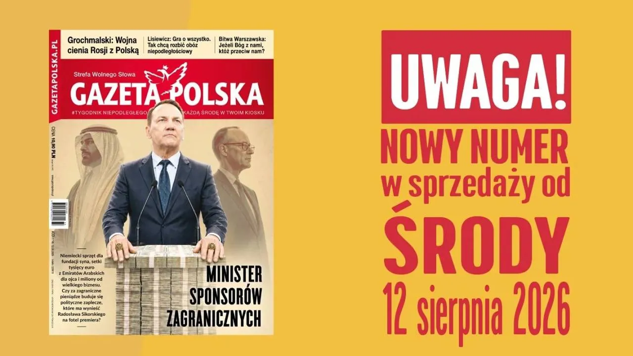 "Gazeta Polska" NOWY NUMER: Minister Sponsorów Zagranicznych