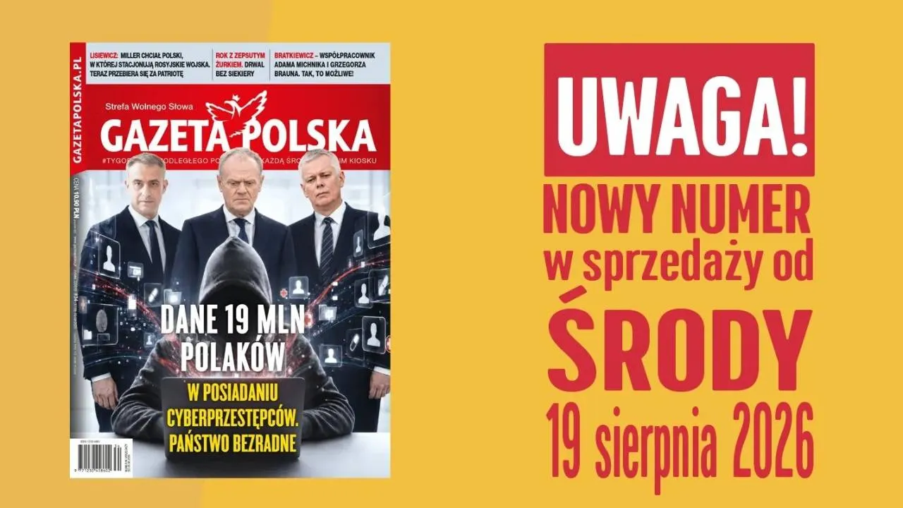 "Gazeta Polska" NOWY NUMER: Dane 19 mln Polaków w posiadaniu cyberprzestępców